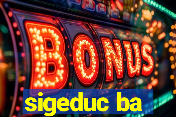 sigeduc ba